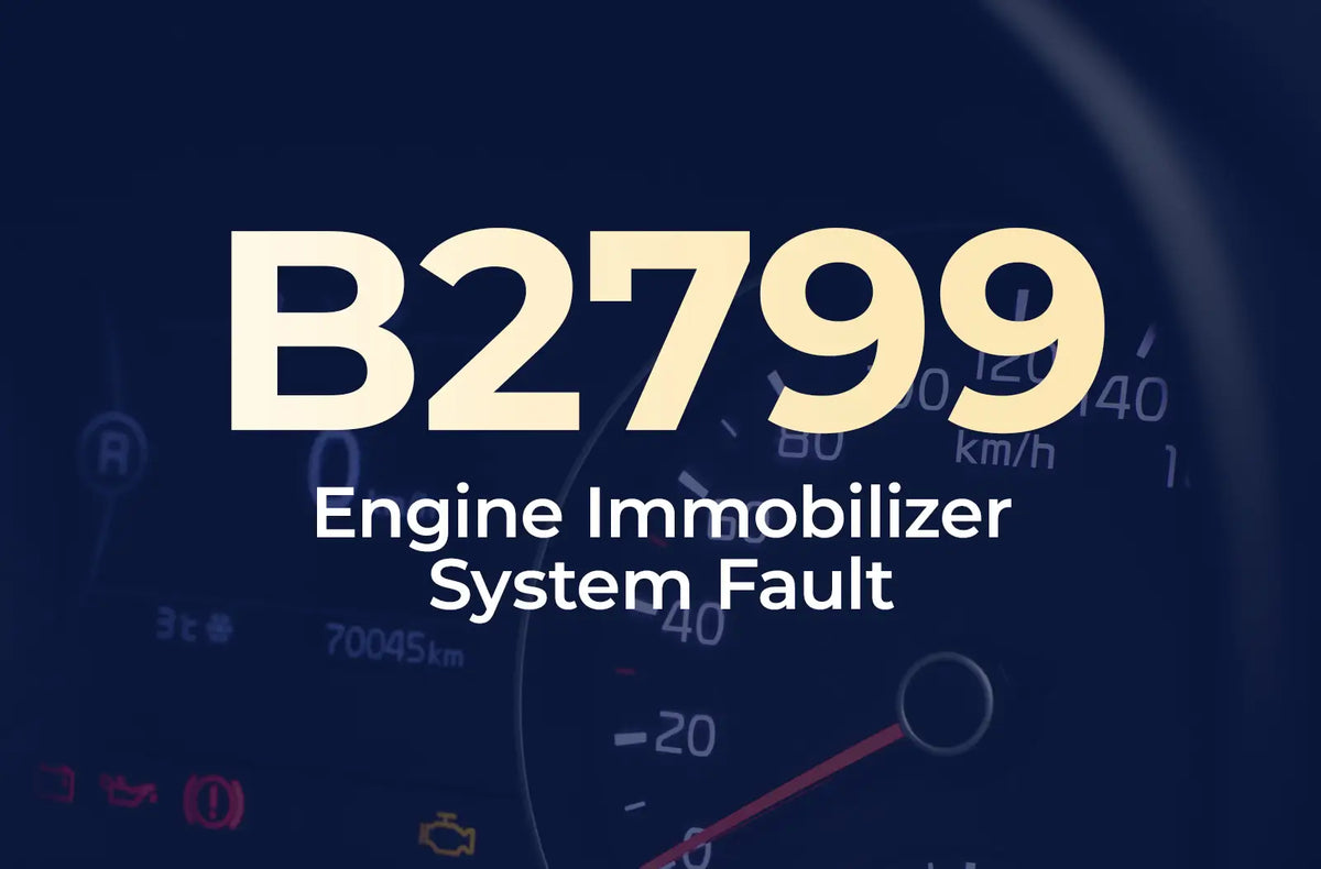 displaying the diagnostic code "B2799" and the description "Engine Immobilizer System Fault" against a blurred dark blue vehicle instrument panel.
