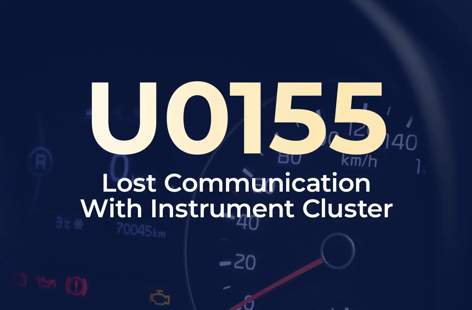a large text overlay displaying the diagnostic code "U0155" and the description "Lost Communication With Instrument Cluster" against the blurred dashboard background.